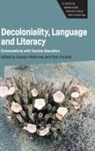 Pam Christie, Carolyn Mckinney - Decoloniality, Language and Literacy