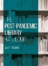 Julie Todaro, Todaro Julie - Post-Pandemic Library Handbook
