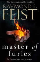 Raymond Feist, Raymond E Feist, Raymond E. Feist, RAYMOND E FEIST - Master of Furies