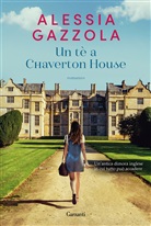 Alessia Gazzola - Un tè a Chaverton House