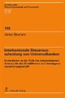 Anke Stumm - Interkantonale Steuerausscheidung von Universalbanken