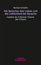 Michael Schüßler - Die Sprachen des Leibes und die Leiblichkeit der Sprache