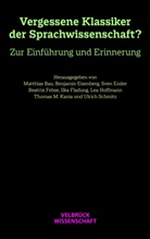 Matthias Bau, Benjamin Eisenberg, Sven Ender, Sven Ender u a, Beatrix Fehse, Ilka Fladung... - Vergessene Klassiker der Sprachwissenschaft?