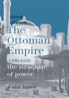 Colin Imber - The Ottoman Empire, 1300-1650