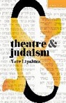 Yair Lipshitz, Yair (Tel Aviv University Lipshitz - Theatre and Judaism