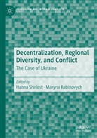 Rabinovych, Rabinovych, Maryna Rabinovych, Hann Shelest, Hanna Shelest - Decentralization, Regional Diversity, and Conflict