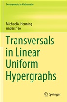 Michael Henning, Michael A Henning, Michael A. Henning, Anders Yeo - Transversals in Linear Uniform Hypergraphs