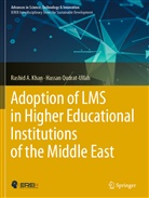 Rashi A Khan, Rashid A Khan, Rashid A. Khan, Rashid A. Khan, Hassan Qudrat-Ullah - Adoption of LMS in Higher Educational Institutions of the Middle East