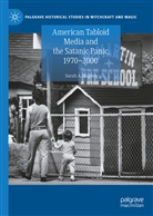 Sarah Hughes, Sarah A Hughes, Sarah A. Hughes - American Tabloid Media and the Satanic Panic, 1970-2000