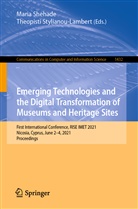 Mari Shehade, Maria Shehade, Stylianou-Lambert, Stylianou-Lambert, Theopisti Stylianou-Lambert - Emerging Technologies and the Digital Transformation of Museums and Heritage Sites