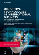 Loveleen Gaur, Loveleen Gaur et al, Mark Munoz, J Mark Munoz, Alka Maurya, J. Mark Munoz... - Disruptive Technologies in International Business