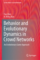 Ya Chen, Yan Chen, H Vicky Zhao, H. Vicky Zhao - Behavior and Evolutionary Dynamics in Crowd Networks