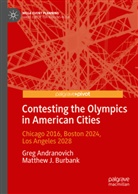 Gre Andranovich, Greg Andranovich, Matthew J Burbank, Matthew J. Burbank - Contesting the Olympics in American Cities