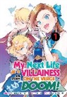 Nami Hidaka, Nishi, Satoru Yamaguchi, Nishi - My Next Life as a Villainess Side Story: On the Verge of Doom Manga