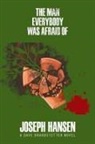 Joseph Hansen - The Man Everybody Was Afraid Of