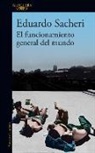 Eduardo Sacheri - El funcionamiento general del mundo / The General Understanding of the World
