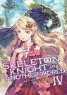 Ennki Hakari, Keg - Skeleton Knight in Another World (Light Novel) Vol. 4