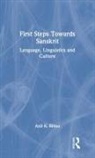 Anil K. Biltoo - First Steps Towards Sanskrit