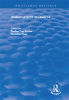 Christine Piper, Christine Sclater Piper, Shelley Day Sclater, Shelley Day Piper Sclater, Shelley Day Sclater, Christine Piper... - Undercurrents of Divorce