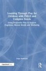 Ange Anderson - Learning Through Play for Children With Pmld and Complex Needs