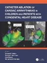 Edward P. (Harvard Medical School Walsh, George F. Van Hare, Paul Khairy, Khairy Paul, Mohammad Shenasa, Shenasa Mohammad... - Catheter Ablation of Cardiac Arrhythmias in Children and Patients