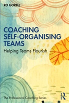 Ro Gorell - Coaching Self-Organising Teams