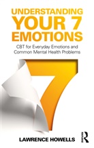 Lawrence Howells - Understanding Your 7 Emotions