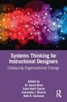 M. Aaron Tamim Bond, Samantha J. Blevins, M. Aaron Bond, Bond M. Aaron, Beth Sockman, Beth R. Sockman... - Systems Thinking for Instructional Designers