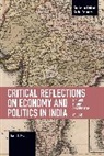 Raju J. Das - Critical Reflections on Economy and Politics in India. Volume 1