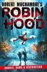 Robert Muchamore - Robin Hood 4: Drones, Dams & Destruction