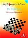 Grooten, Grooten Herman - Key Concepts of Chess - Volume 1 - The Hedgehog