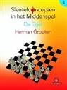 Grooten, Grooten Herman - Sleutelconcepten in het Middenspel - Volume 1 - De Egel