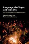 Franz Andres Morrissey, Franz Andres Morrissey, Richard J. Watts, Richard J. (Universitat Bern Watts, Watts Richard J. - Language, the Singer and the Song