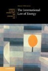 Jorge (University of Cambridge) Vinuales, Jorge E. (University of Cambridge) Vinuales, Jorge Viñuales, Jorge E. Viñuales - International Law of Energy