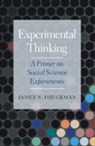 James N. Druckman, James N. (Northwestern University Druckman, Jamie Druckman, Jamie (Northwestern University Druckman, Druckman James N., Donald Green - Experimental Thinking
