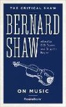 George Bernard Shaw, Brigitte Bogar, C D Innes, C. D. Innes, C.D. Innes - BERNARD SHAW ON MUSIC