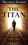 Theodore Dreiser - The Titan