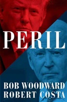 Robert Costa, Bo Woodward, Bob Woodward, Bob Costa Woodward - Peril