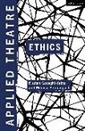 Balfo, Monica Prendergast, Kirsten Sadeghi-Yekta, Monica Prendergast, Prendergast Monica, Kirsten Sadeghi-Yekta - Applied Theatre: Ethics