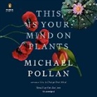 Michael Pollan - This Is Your Mind on Plants (Hörbuch)