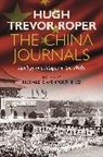 Hugh Trevor-Roper - The China Journals