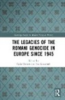 Celia (University of Liverpool Donert, Celia Rosenhaft Donert, Eve Rosenhaft, Celia Donert, Eve Rosenhaft, Rosenhaft Eve - Legacies of the Romani Genocide in Europe Since 1945