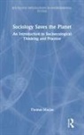 Thomas Macias - Sociology Saves the Planet