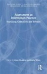 Gaby (Curtin University Haddow, Gaby Haddow, Hollie White - Assessment As Information Practice