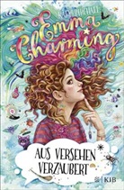 Katy Birchall, Eva Schöffmann-Davidov - Emma Charming - Aus Versehen verzaubert