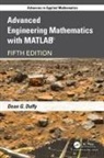 Dean G. Duffy, Dean G. (Us Naval Academy Duffy, Duffy Dean G. - Advanced Engineering Mathematics with MATLAB (R)
