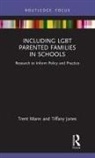 Tiffany Jones, Tiffany Mann Jones, Jones Tiffany, Trent Mann - Including Lgbt Parented Families in Schools