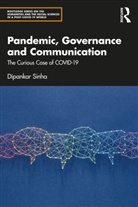 Dipankar Sinha - Pandemic, Governance and Communication