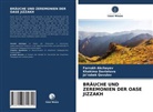 Farruk Akchayev, Farrukh Akchayev, Khakim Davlatova, Khakima Davlatova, Jo¿rabek Qovulov, Jo'r Qovulov... - BRÄUCHE UND ZEREMONIEN DER OASE JIZZAKH