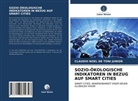 Claudio Noel de Toni Junior - SOZIO-ÖKOLOGISCHE INDIKATOREN IN BEZUG AUF SMART CITIES